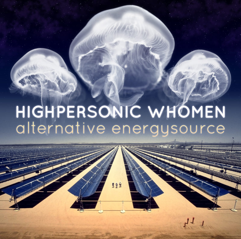 highpersonic-whomen-alternative-energysource-1